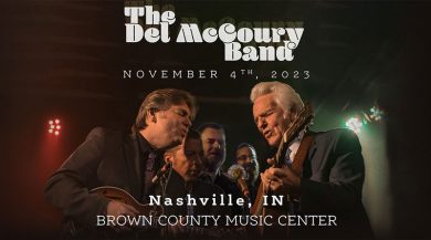 DEL MCCOURY @ BROWN COUNTY MUSIC CENTER
